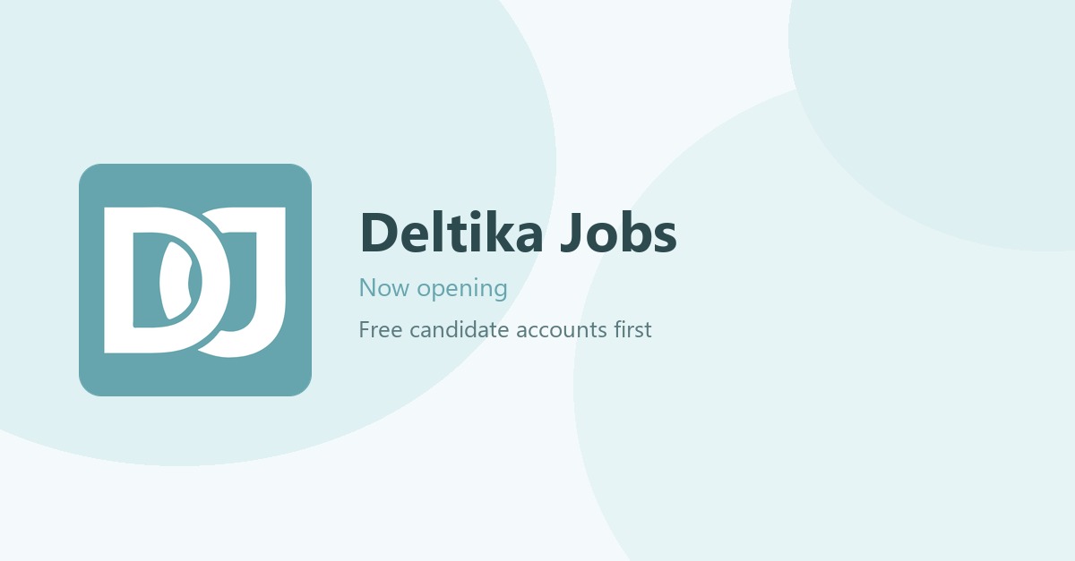 Deltika Jobs is now opening, with free candidate accounts first